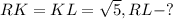 RK=KL=\sqrt{5}, RL - ?