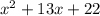 {x}^{2} + 13x + 22