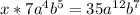 x * 7a^{4}b^{5} = 35a^{12}b^{7}