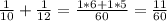 \frac{1}{10} +\frac{1}{12} =\frac{1*6+1*5}{60}=\frac{11}{60}