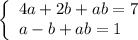 \left\{\begin{array}{ll}4a+2b+ab=7\\a-b+ab=1\end{array}