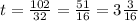 t = \frac{102}{32} = \frac{51}{16} = 3 \frac{3}{16}