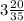 3 \frac{20}{35}