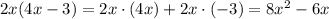 2x(4x-3) = 2x\cdot(4x) +2x\cdot(-3) = 8x^2-6x