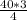 \frac{40*3}{4}