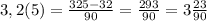 3,2(5) = \frac{325 - 32}{90} = \frac{293}{90} = 3\frac{23}{90}