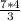 \frac{7*4}{3}