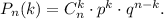 P_{n}(k) = C^{k}_{n} \cdot p^{k} \cdot q^{n-k}.