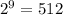 2^{9}=512