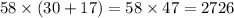 58 \times (30 + 17) = 58 \times 47 = 2726