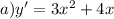 a)y' = 3 {x}^{2} + 4x