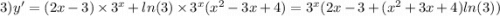 3)y' = (2x - 3) \times {3}^{x} + ln(3) \times {3}^{x} ( {x}^{2} - 3x + 4) = {3}^{x} (2x - 3 + ( {x}^{2} + 3x + 4) ln(3) )