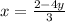 x = \frac{2 - 4y}{3}