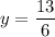 y = \dfrac{13}{6}