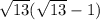 \sqrt{13}(\sqrt{13}-1)