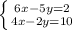 \left \{ {{6x - 5y = 2} \atop {4x - 2y =10}} \right.