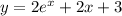 y = 2 {e}^{x} + 2x + 3