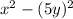 x^2-(5y)^2