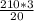 \frac{210*3}{20}