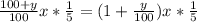 \frac{100+y}{100}x*\frac{1}{5}=(1+\frac{y}{100})x*\frac{1}{5}