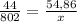 \frac{44}{802} = \frac{54,86}{x}