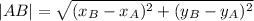 |AB| = \sqrt{(x_B-x_A)^2+(y_B-y_A)^2}\\