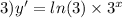 3)y' = ln(3) \times {3}^{x}