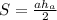 S = \frac{ah_a}{2}