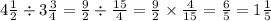 4 \frac{1}{2} \div 3 \frac{3}{4} = \frac{9}{2} \div \frac{15}{4} = \frac{9}{2} \times \frac{4}{15} = \frac{6}{5} = 1 \frac{1}{5}