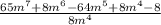 \frac{65m^7+8m^6-64m^5+8m^4-8}{8m^4}