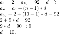 a_1=2\ \ \ \ a_{10}=92\ \ \ \ d=?\\a_n=a_1+(n-1)*d\\a_{10}=2+(10-1)*d=92\\2+9*d=92\\9*d=90\ |:9\\d=10.