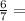 \frac{6}{7} =