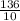 \frac{136}{10}