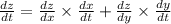 \frac{dz}{dt} = \frac{dz}{dx} \times \frac{dx}{dt} + \frac{dz}{dy} \times \frac{dy}{dt} \\