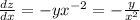 \frac{dz}{dx} = - y {x}^{ - 2} = - \frac{y}{ {x}^{2} } \\