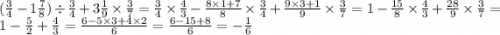 (\frac{3}{4} - 1 \frac{7}{8}) \div \frac{3}{4} + 3 \frac{1}{9} \times \frac{3}{7} = \frac{3}{4} \times \frac{4}{3} - \frac{8 \times 1 + 7}{8} \times \frac{3}{4} + \frac{9 \times 3 + 1}{9} \times \frac{3}{7} = 1 - \frac{15}{8} \times \frac{4}{3} + \frac{28}{9} \times \frac{3}{7} = 1 - \frac{5}{2} + \frac{4}{3} = \frac{6 - 5 \times 3 + 4 \times 2}{6} = \frac{6 - 15 + 8}{6} = - \frac{1}{6}