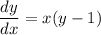 \dfrac{dy}{dx} =x(y-1)