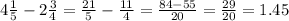 4 \frac{1}{5} - 2 \frac{3}{4} = \frac{21}{5} - \frac{11}{4} = \frac{84 - 55}{20} = \frac{29}{20} = 1.45