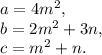 &a = 4m^2, &\\ &b = 2m^2+3n, &\\ &c = m^2+n.&\\