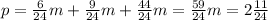 p = \frac{6}{24}m + \frac{9}{24} m + \frac{44}{24} m = \frac{59}{24} m = 2 \frac{11}{24}