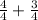 \frac{4}{4} +\frac{3}{4}