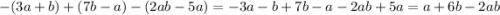 -(3a+b)+(7b-a)-(2ab-5a) = -3a-b+7b-a-2ab+5a = a+6b-2ab