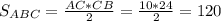 S_{ABC}=\frac{AC * CB}{2}=\frac{10 *24}{2} = 120