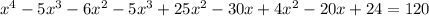 x {}^{4} - 5x {}^{3} - 6x {}^{2} - 5x {}^{3} + 25x {}^{2} - 30x + 4x {}^{2} - 20x + 24 = 120