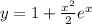 y = 1 + \frac{ {x}^{2} }{2} {e}^{x} \\