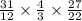 \frac{31}{12} \times \frac{4}{3} \times \frac{27}{22}