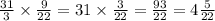 \frac{31}{3} \times \frac{9}{22} = 31 \times \frac{3}{22} = \frac{93}{22} = 4 \frac{5}{22}