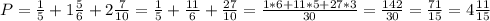 P=\frac{1}{5}+1\frac{5}{6} +2\frac{7}{10} =\frac{1}{5}+\frac{11}{6} +\frac{27}{10}=\frac{1*6+11*5+27*3}{30}=\frac{142}{30} =\frac{71}{15}= 4\frac{11}{15}