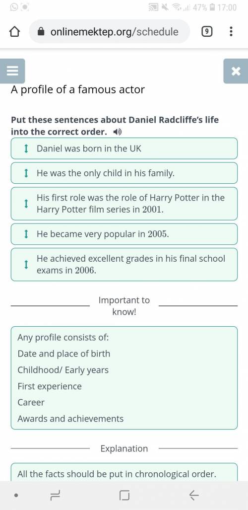 Put these sentences about Daniel Radcliffe's life into the correct order. 1 He achieved excellent gr