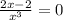 \frac{2x-2}{x^3} =0